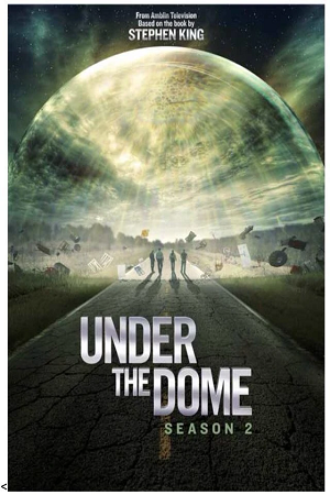 Download Under the Dome (Season 2) Hindi Dubbed Complete Web Series WEB-DL 720p [350MB]