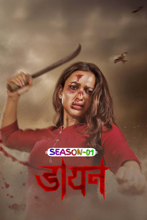 Download Daayan (2025) Season 1 Hindi Complete WEB Series 480p | 720p | 1080p WEB-DL