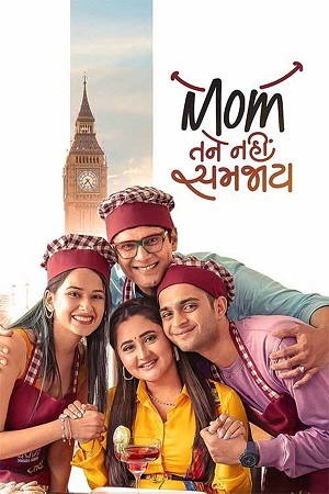 Download Mom Tane Nai Samjay (2025) WEB-DL {Gujarati DD2.0} Full Movie 480p [360MB] | 720p [1GB] | 1080p [2.1GB]
