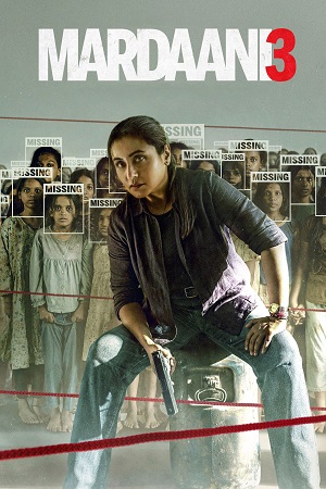 Download Mardaani 3 (2026) Netflix WEB-DL {Hindi DD5.1} Full Movie 480p [430MB] | 720p [1.4GB] | 1080p [2.5GB] | 2160p 4K