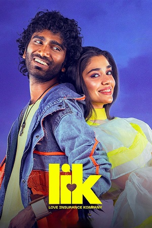 Download LIK: Love Insurance Kompany (2026) Dual Audio [Hindi + Tamil] 480p [550MB] | 720p [1.5GB] | 1080p [3.1GB] WeB-DL